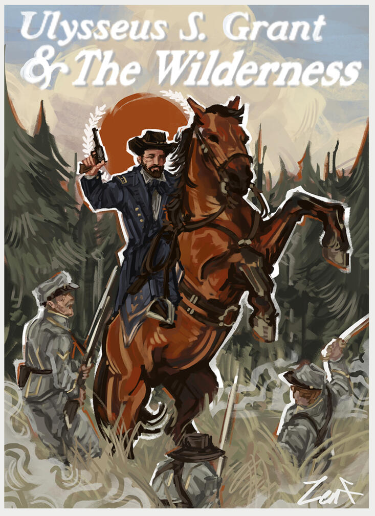 "Ulysses S. Grant & The Wilderness" - April 30th, 2025 (1155 px, 1594 px) Clip Studio Paint